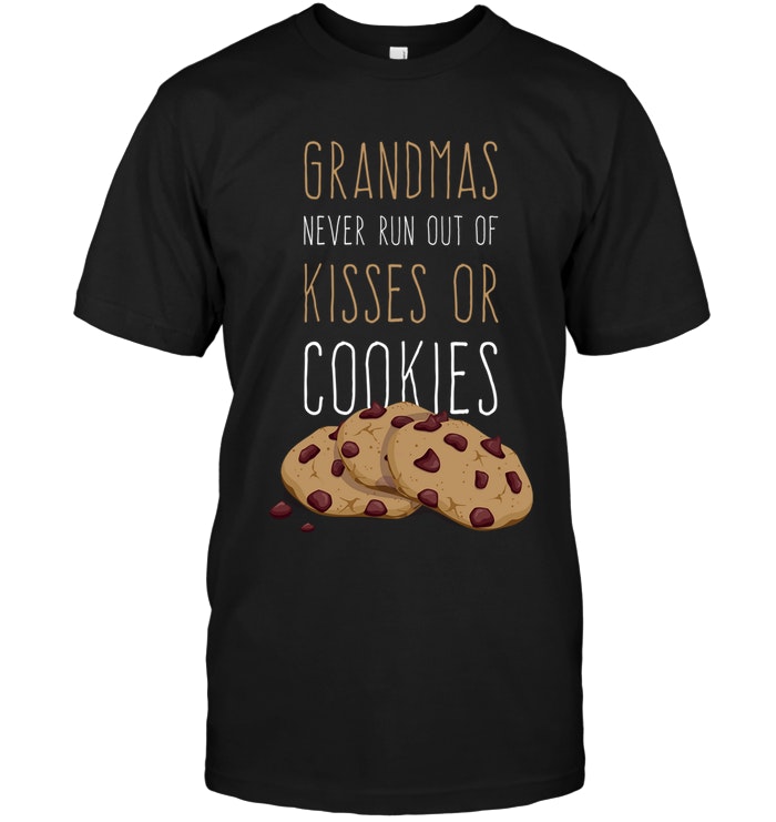 Grandmas Never Run Out Of Kisses Or Cookies