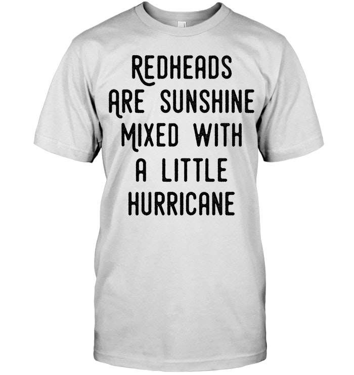 Redheads Are Sunshine Mixed With A Little Hurricane