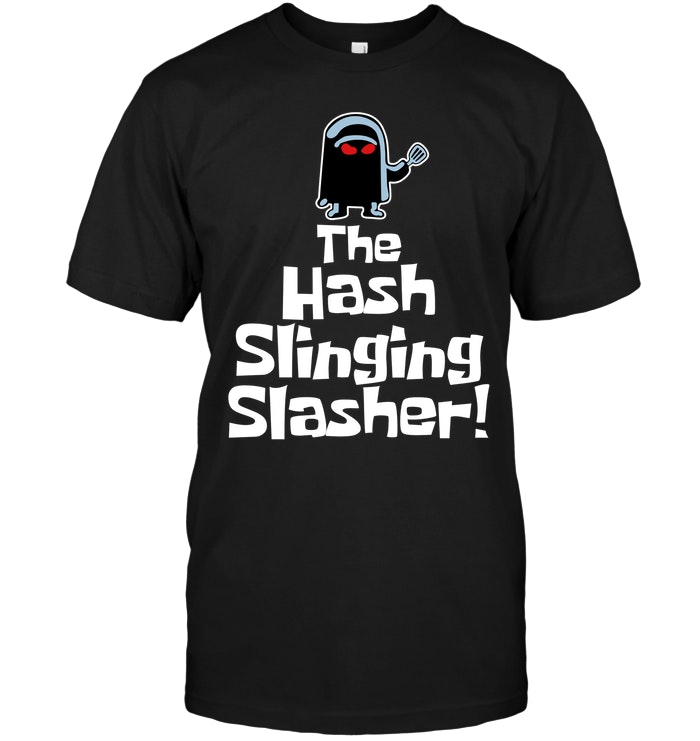 The Hash Slinging Slasher