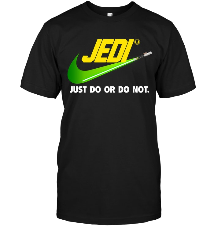 Jedi Just Do Or Do Not