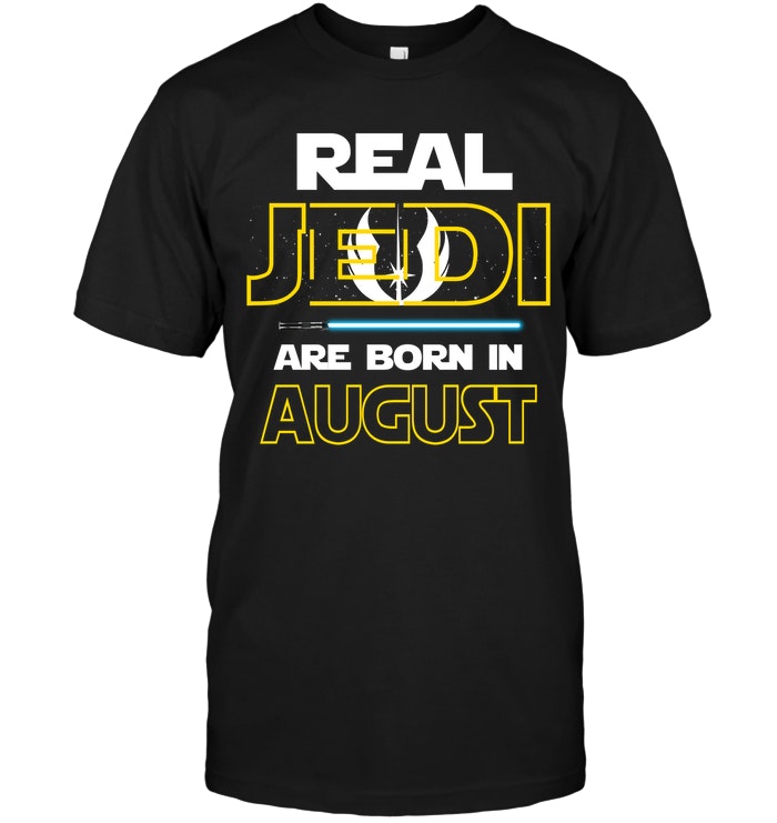 Real Jedi Are Born In August