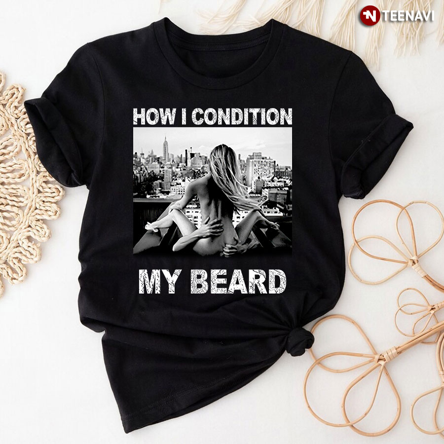 How I Condition My Beard