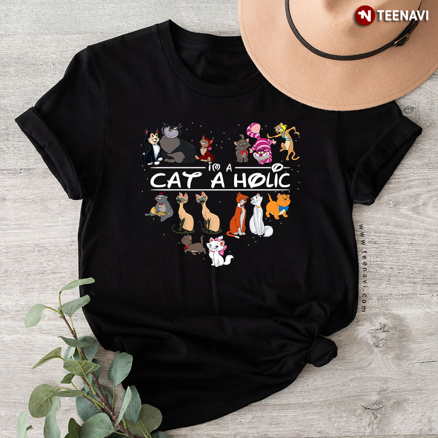 I'm A Cat A Holic Disney Cats T-Shirt