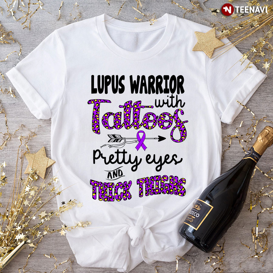 Blood Cancer Awareness Lupus Warrior With Tattoos Pretty Eyes And Thick Thighs T-Shirt
