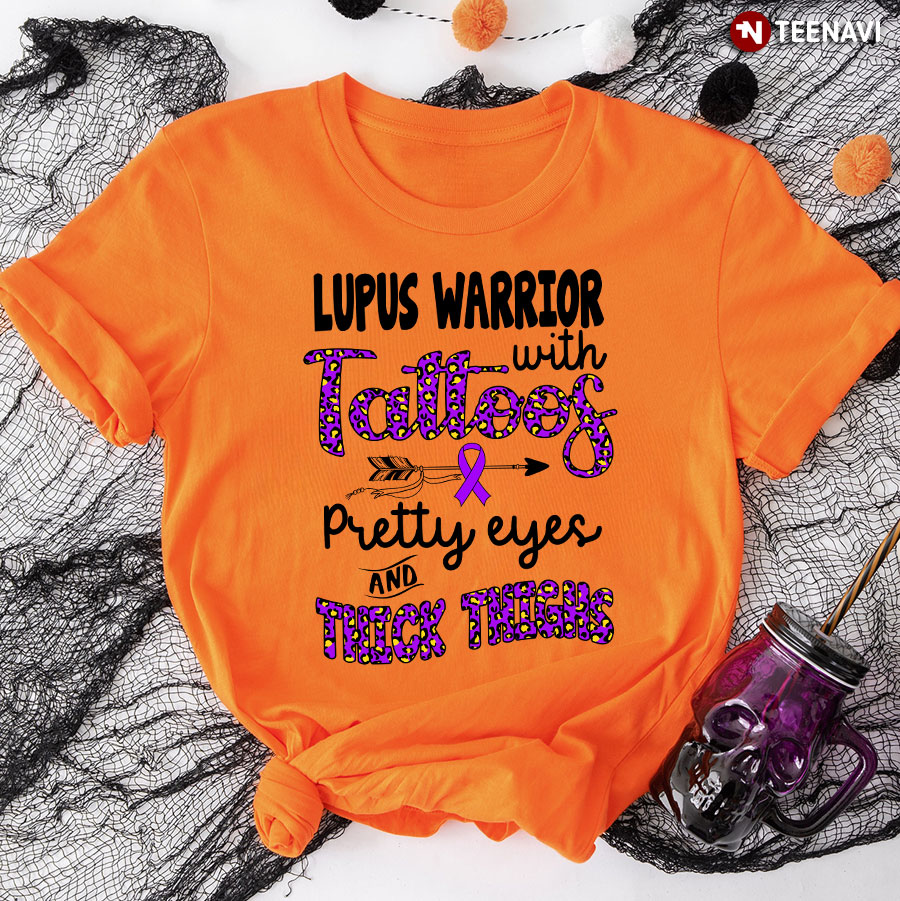 Blood Cancer Awareness Lupus Warrior With Tattoos Pretty Eyes And Thick Thighs T-Shirt