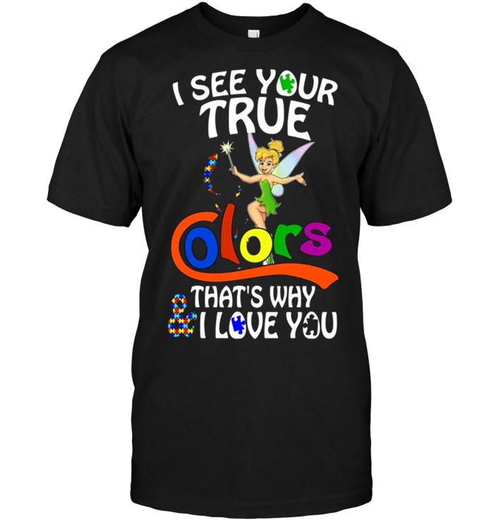Autism Tinker Bell - I See Your True Colors