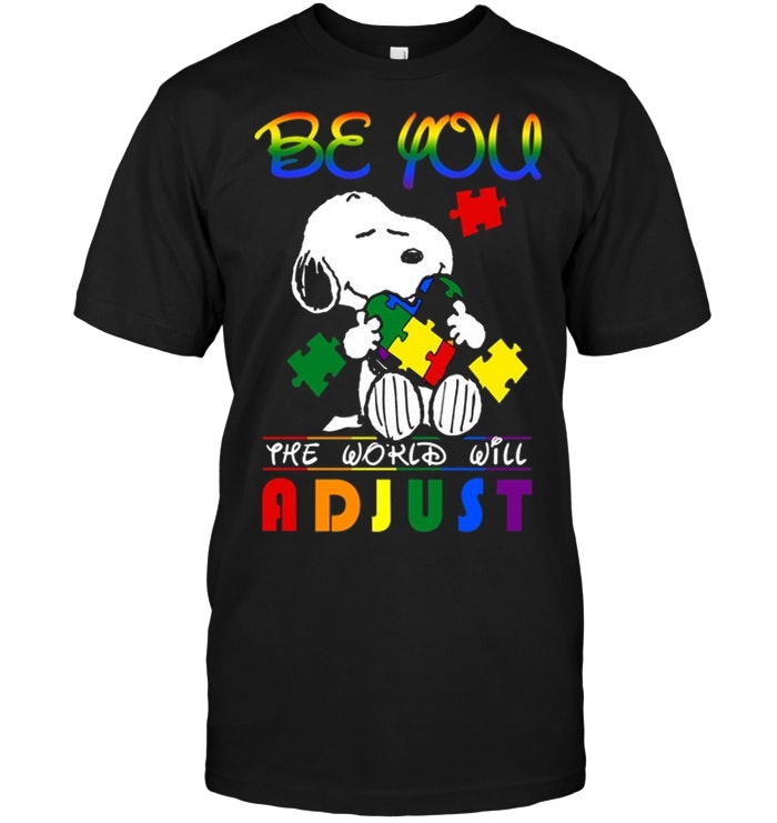 Be You The World Will Adjust Snoopy