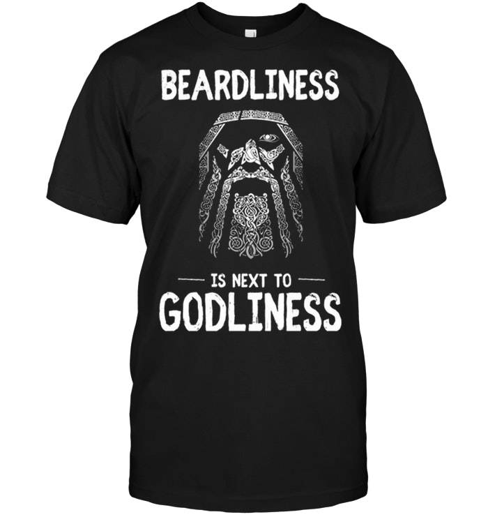 Beard Liness Is Next To God Liness
