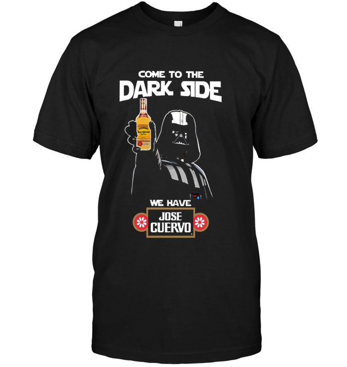 Come To The Dark Side Jose Cuervo Tequila