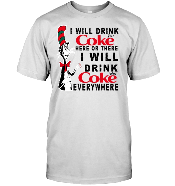 Dr Seuss: I Will Drink Diet Coke Here Or There