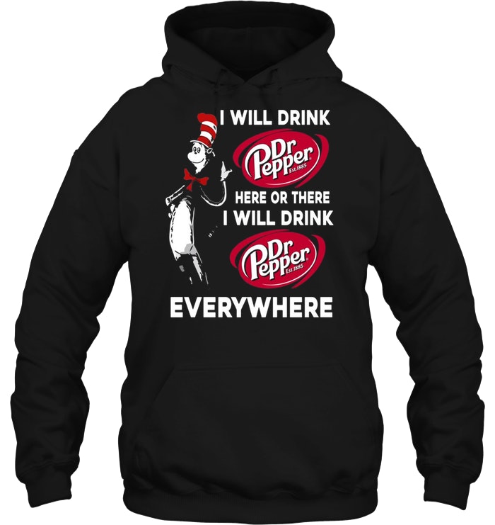 Black Pepperaholic Dr Seuss I will Drink Dr Pepper Here or There 100% Cotton