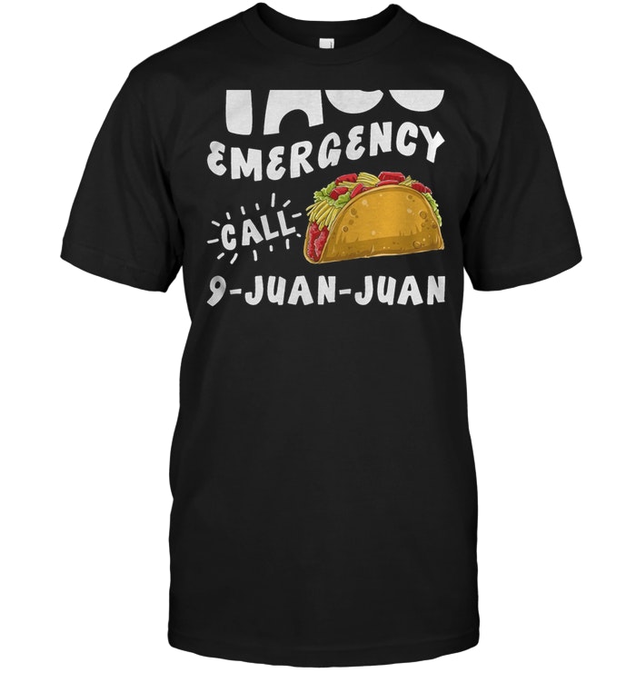 Emergency Call 9 Juan Juan Taco