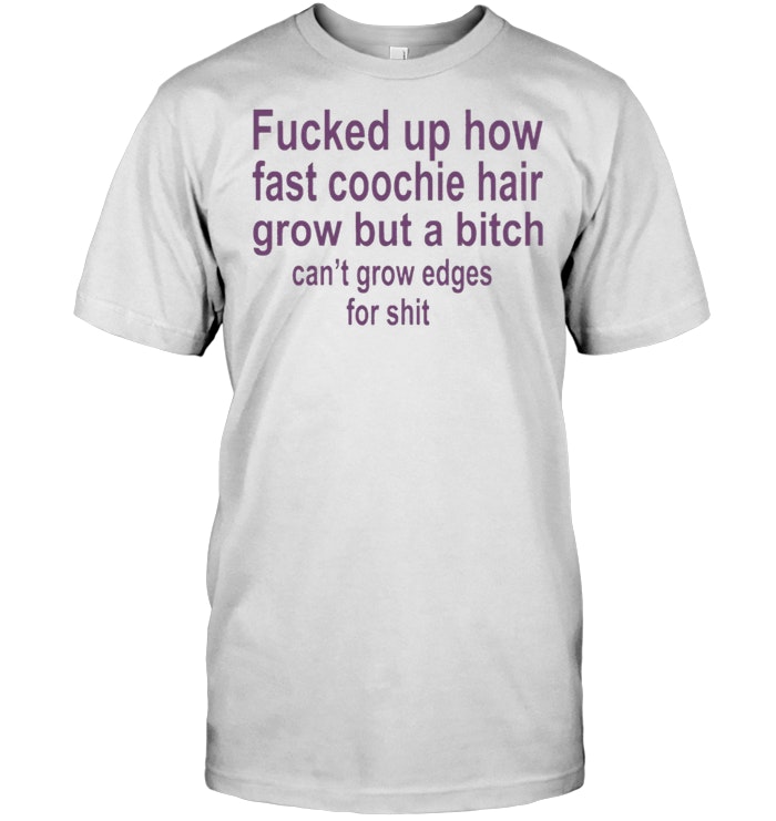 Fucked up how fast coochie hair grow but a bitch