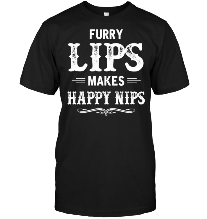 Furry Lips Makes Happy Nips