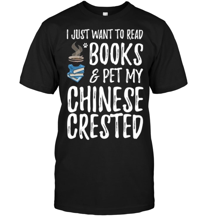 I just Want To Read Book And Chinese Crested Dog For Dog Mom