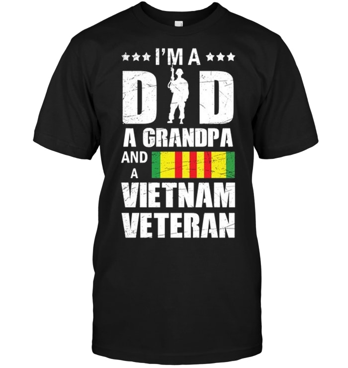 I'm A Dad, A Grandpa And A Vietnam Veteran