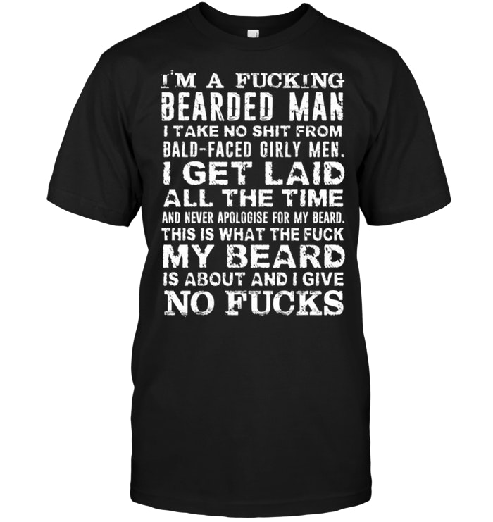 I'm A Fucking Bearded Man