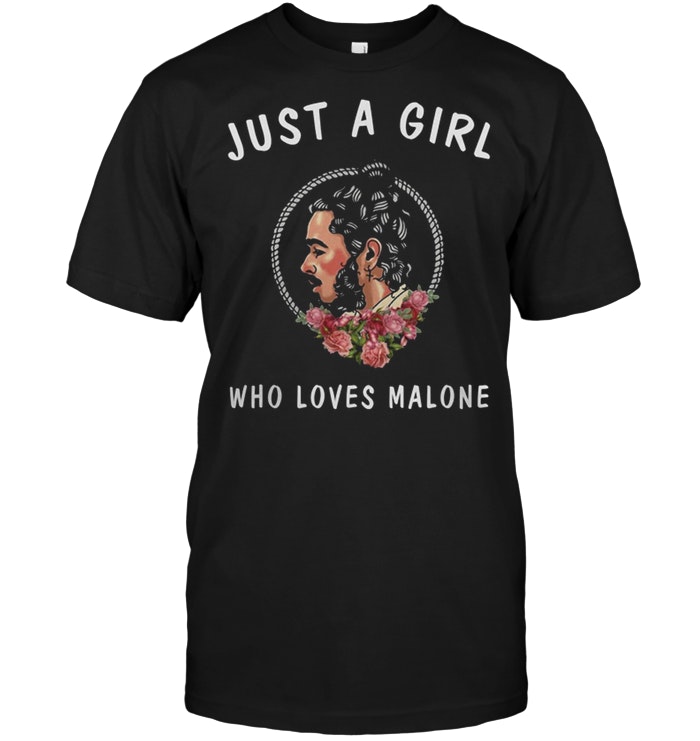 Just A Girl Who Loves Malone