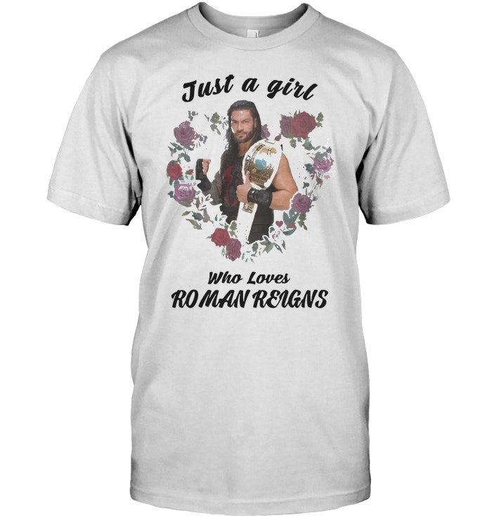 Just A Girl Who Loves Roman Reigns