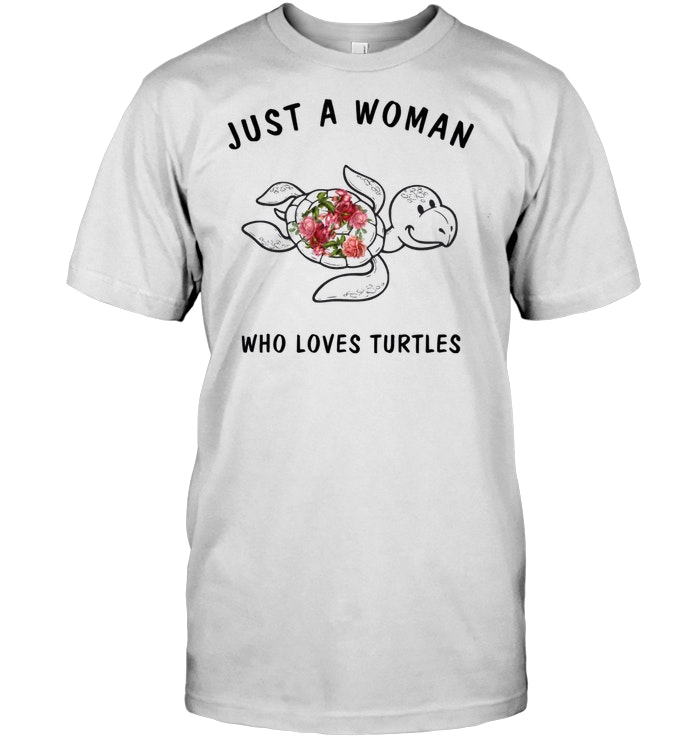 Just A Woman Who Loves Turtles
