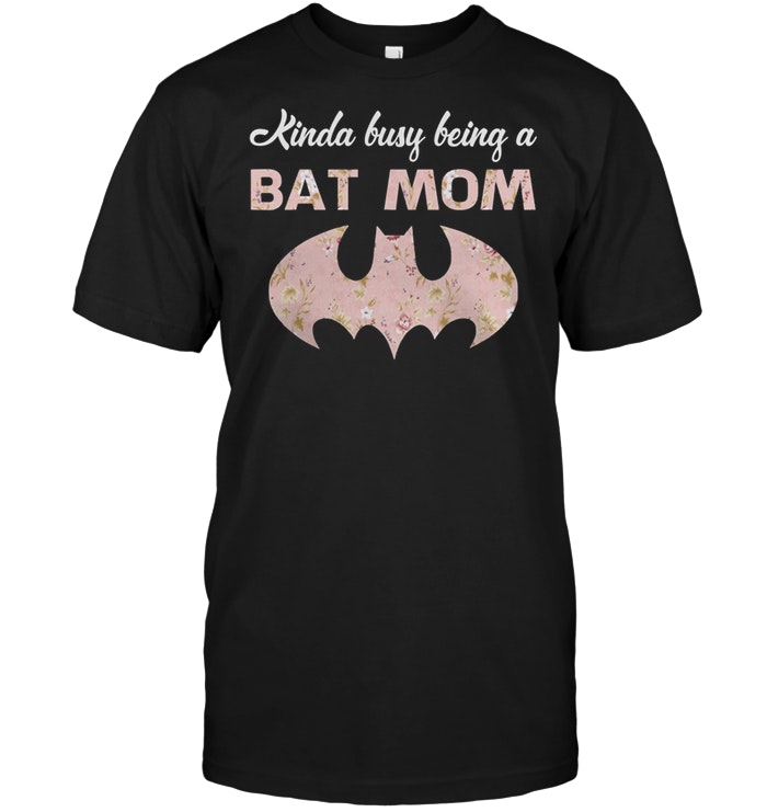 Kinda Busy Being A Bat Mom