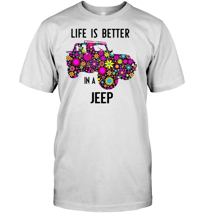 Life Is Better In A Jeep