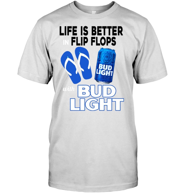 Life Is Better In Flip Flops With Bud Light