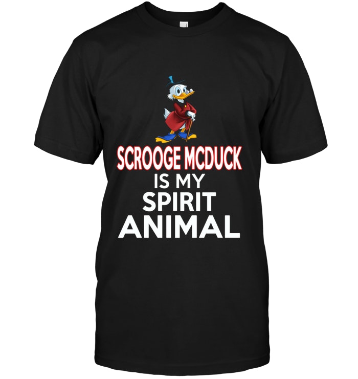 Scrooge Mcduck Scrooge Mcduck Is My Spirit Animal
