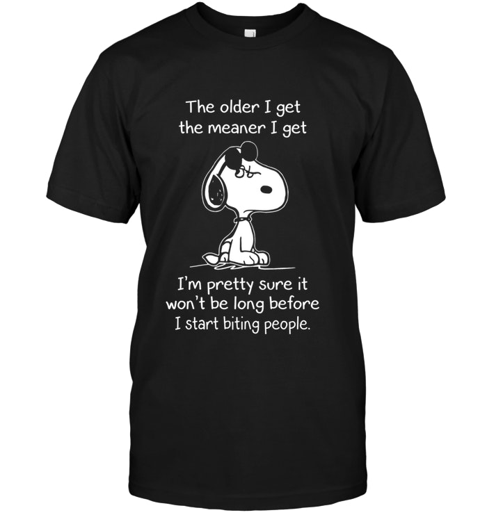 Snoopy - The Older I Get The Meaner I Get