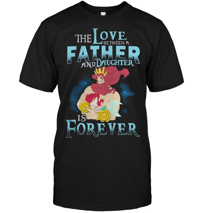 The Love Between Father And Daughter Is Forever Ariel