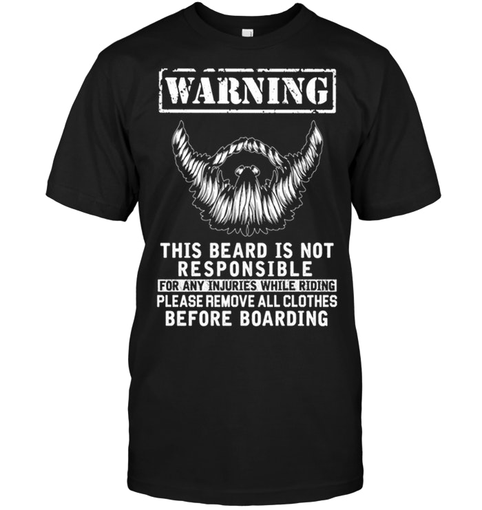 Warning This Beard Is Not Responsible
