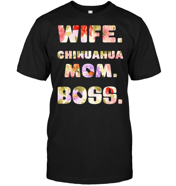 Wife Chihuahua Mom Boss