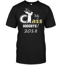 tee 2018 KISS My Class Goodbye Funny School Graduation Unisex Sweatshirt