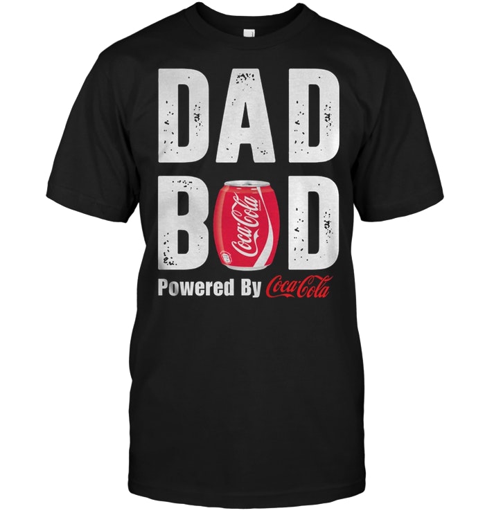 Dad Bod Powered By Coca Cola