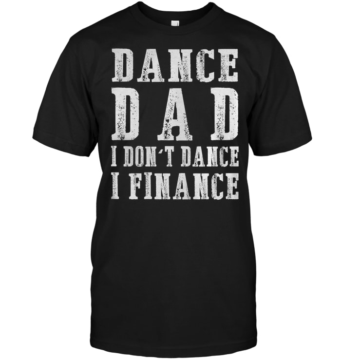 Dance Dad I don’t Dance I Finance