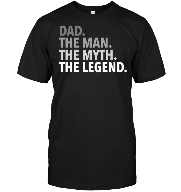 Mens Dad - The Man The Myth The Legend Dad Father
