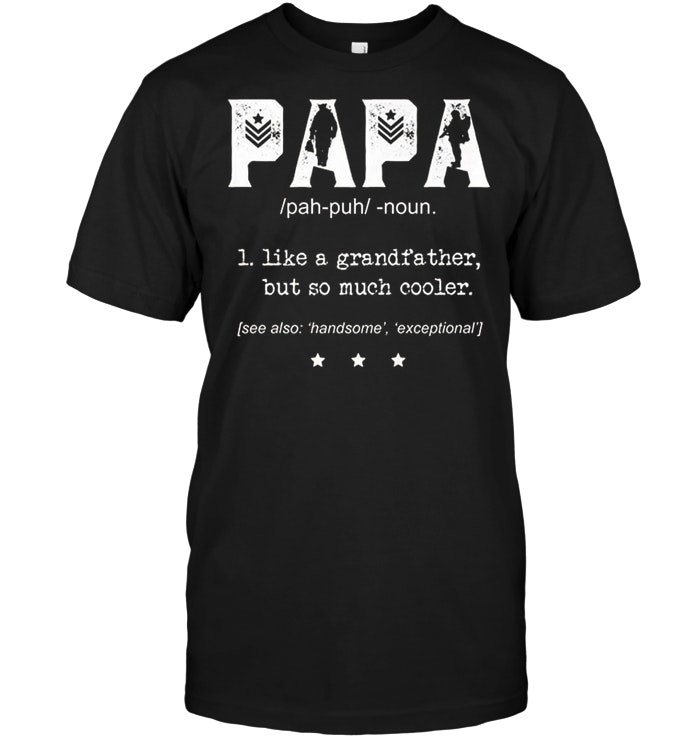 Papa Like A Grandfather But So Much Cooler Father's Day