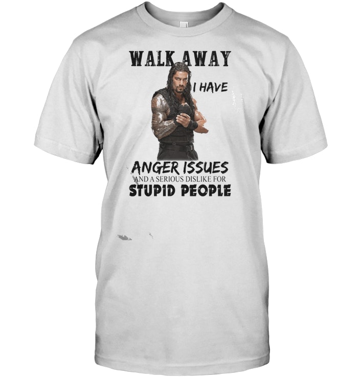 Roman Reigns Walk Away I Have Anger Issues
