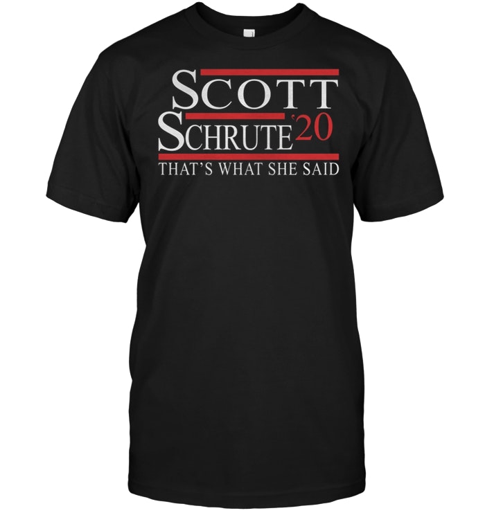 Scott Schrute 2020 That’s What She Said