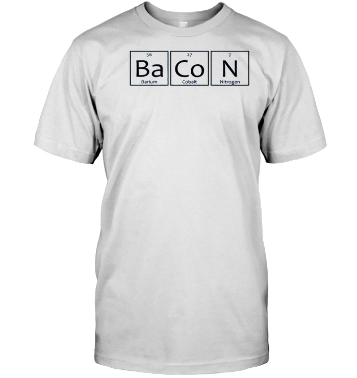 Bacon Funny Chemistry Periodic Table Science