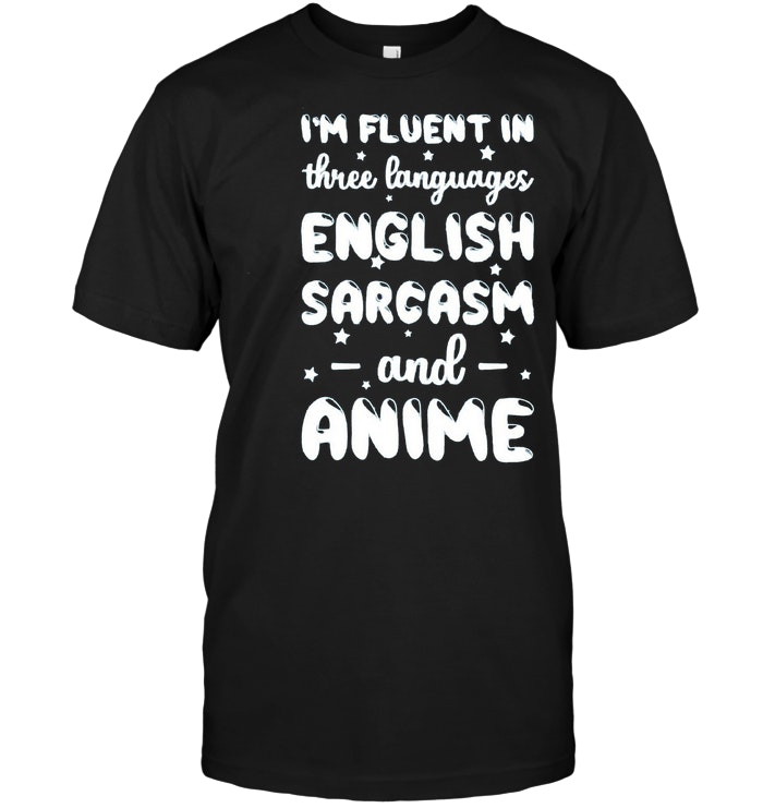 Fluent In English Sarcasm And Anime Animation