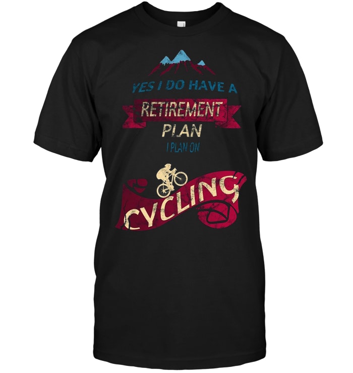 Funny Bicycle Cycling Humor Retirement Plan Graphic