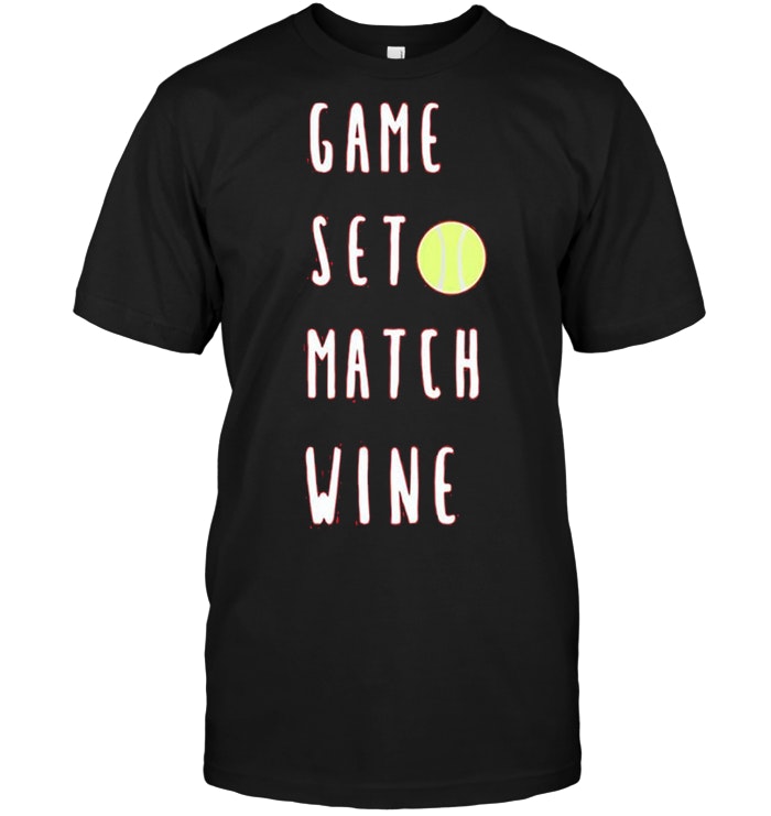 Game Set Match Wine Funny Wine Lover Tennis Player