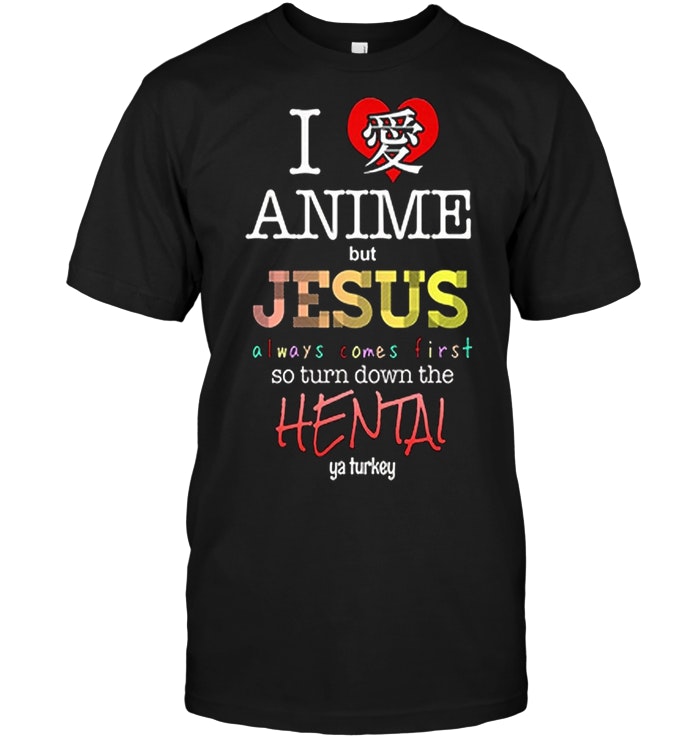I Love Anime But Jesus Always Comes First