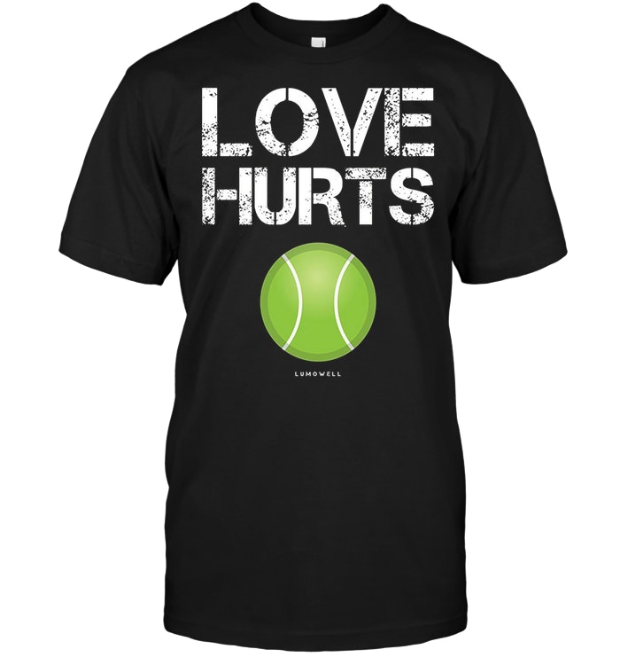 Tennis Player Love Hurts Funny Tennis