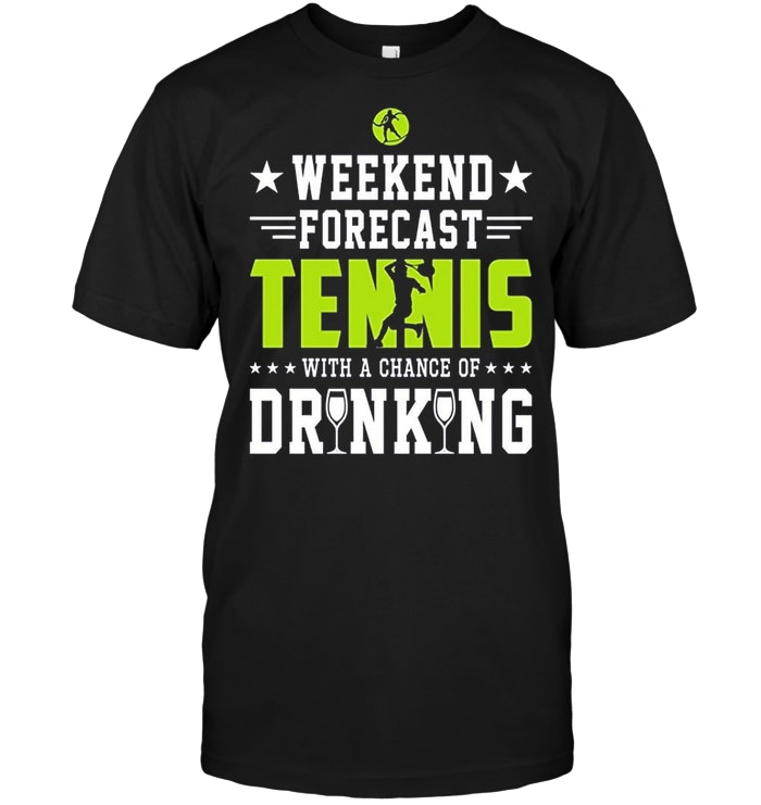 Tennis - Tennis Weekend Forecast Funny