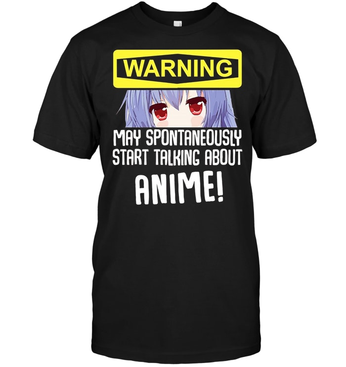 Warning May Spontaneously Talk About Anime