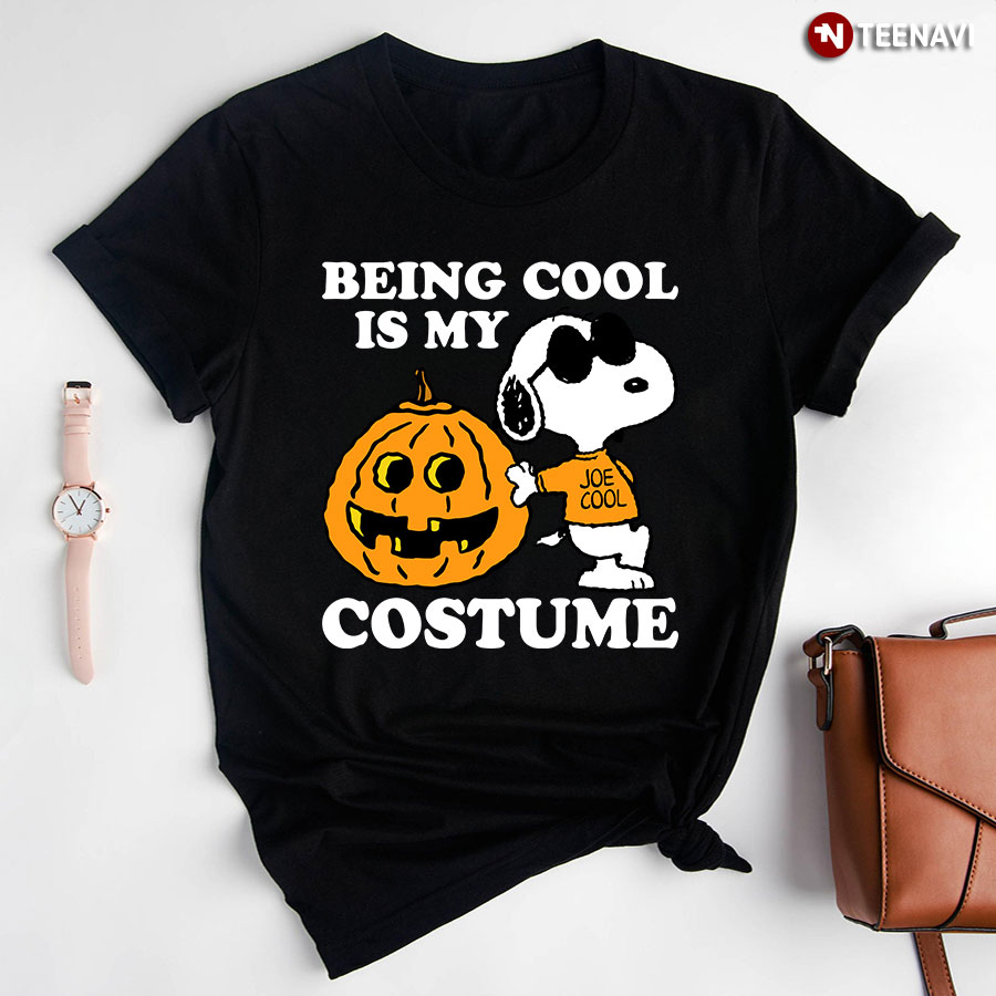 Being Cool Is My Costume Snoopy With Pumpkin Halloween T-Shirt