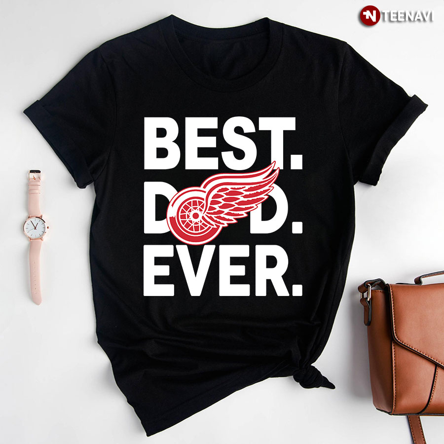 Ice Hockey Detroit Red Wings Best Dad Ever T-Shirt