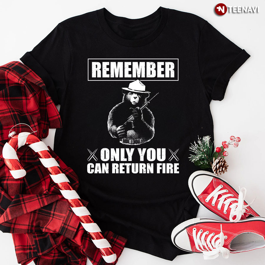 Remember Only You Can Return Fire Smokey Bear In The Bag T-Shirt